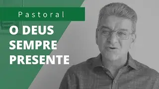 O DEUS SEMPRE PRESENTE | Rev. Carlos Henrique