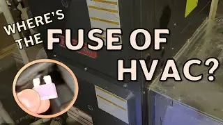 Where's the Fuse in Your HVAC? (quick video)