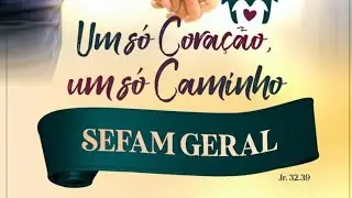 SEFAM GERAL 2023 - TEMPLO SEDE - AD MOSSORÓ - 17/06/2023