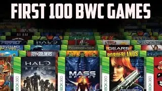 First 100 Xbox One Backwards Compatible Games Revealed!!