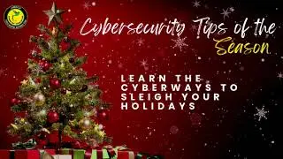 Cybersecurity Tips of the Season - Watch Out for 