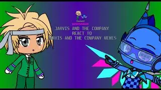 Jarvis and The Company react to Jarvis and The Company Memes (Gacha Club) 24K Subs Special