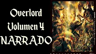 OVERLORD VOLUMEN 4 Los heroicos Hombres Lagarto, NARRADO COMPLETO