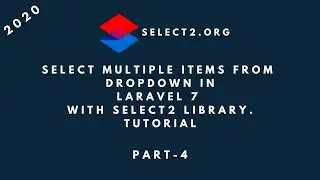 Let's Implement Select2 In Laravel | Many To Many Relations Implementation with Select2 | Final Part