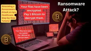 How to Simulate a Ransomware Attack on Iqra Healthcare: Step-by-Step Guide | Cybersecurity Tutorial