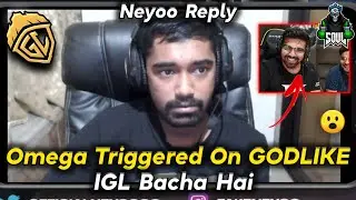 OMEGA Triggered On GODLIKE 🤔 NEYOO Reply On OMEGA 😯 IGL Bacha Hai
