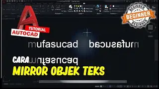 AutoCAD Cara Mirror Objek Teks
