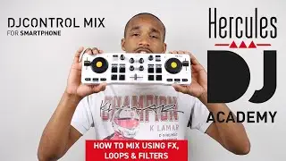 DJControl Mix – How to mix using FX, loops & filters – English