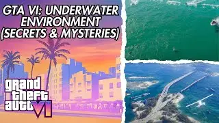 GTA VI: How IMMERSIVE Will The Underwater Environment Be In GTA 6?! (Secrets & Mysteries!)