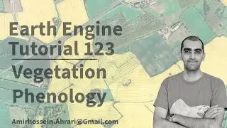 Google Earth Engine Tutorial-123: Vegetation Phenological Analysis, using NDVI in Python API (Xee)