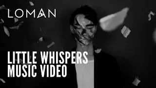 Loman - Little Whispers (Shot on iPhone) - Music video