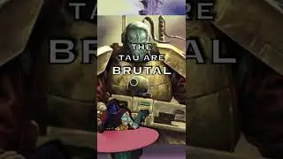 The Tau Are BRUTAL | Warhammer 40K Lore 