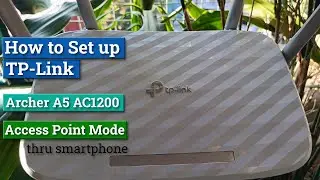 How to Set up Access Point mode for TP-Link Archer A5 AC1200 thru smartphone (Tagalog)