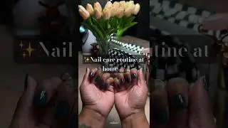 At-Home Nail Care Routine You NEED to Try! 💅🏽✨