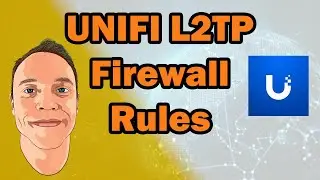 UNIFI L2TP Firewall Rules