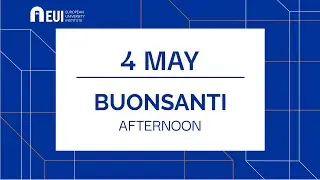 4 May - Afternoon • Sala Buonsanti - Badia Fiesolana | 