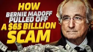 How Bernie Madoff Scammed His Way To $65 Billion