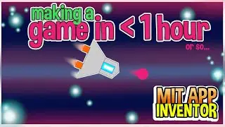 Making a Game in 1 Hour or So with MIT app inventor 2