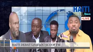 🔴Haiti Debat Live 06 Oktobre 2023 sou Scoop FM Avec Garry P.P.Charles, Marco,Val et Campane