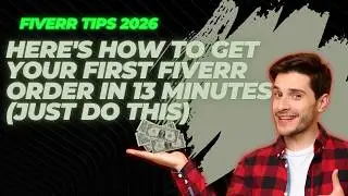 Fiverr tips I Here's How To Get Your First Fiverr Order in 13 Minutes   