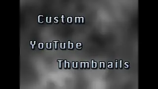 Youtube: HOW-To. Custom Thumbnails