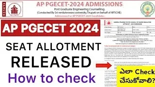 AP PGECET 2024 SEAT ALLOTMENT RELEASED | AP PGECET ALLOTMENT HOW TO CHECK