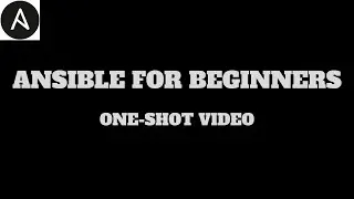 Ansible for Beginners – One-Shot Video