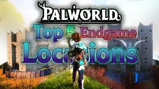 Top 5 Endgame Base Locations For You And Your Friends! | Palworld