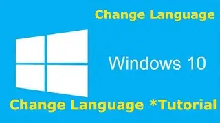 How to Change Language in Windows 10 to English ! *Tutorial
