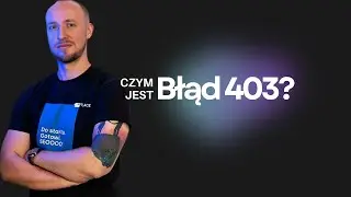 Błąd 403 Forbidden - Co To Jest?