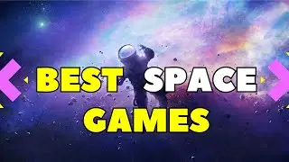 Best Space Games | Top 22 Space-themed Games 2023 Edition.
