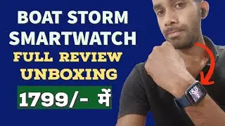 Boat Storm Smartwatch Full Review || Unboxing || Boat smartwatch India ||