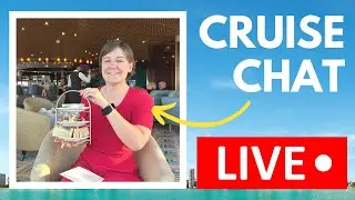 Got a Cruise Question, Let's Chat! - LIVE