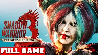 SHADOW WARRIOR 3: DEFINITIVE EDITION - Gameplay Walkthrough FULL GAME [PC 60FPS] - No Commentary