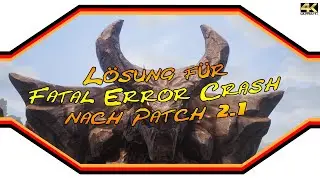 Conan Exiles ★ Solution for Fatal Error Crash after 2.1 ★ Guide [4k]