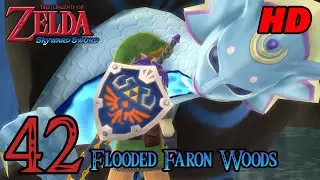 Zelda Skyward Sword HD 60FPS 100% Walkthrough - Part 42 - Flooded Faron Woods | Tadtone Locations