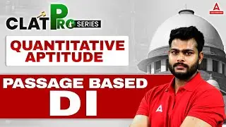 CLAT 2025 | QUANTITATIVE APTITUDE | Passage Based Data Interpretation Class for CLAT | By Aman Sir