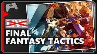 Final Fantasy Tactics Remake | Livestream | !commands