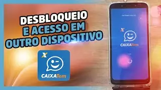 Como desbloquear o CAIXA TEM em outro celular