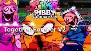 Together Forever V2- Corrupted Finn and Jake Full OST(REUPLOAD)