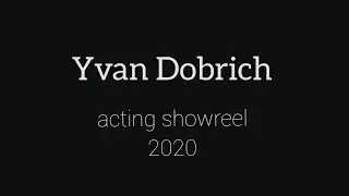 Yvan Dobrich acting showreel v  1 4