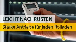 Leicht nachrüsten - Starke Antriebe für jeden Rolladen