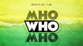 Negrito Del Flow - Who Who Who