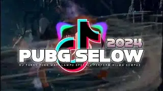 DJ FUNKY NIGHT PUBG SELOW HILMAN SEMPAZ PERFORM REMIX NEW 2024