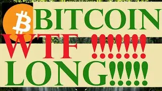 Bitcoin: WTF LONG !!!!! 