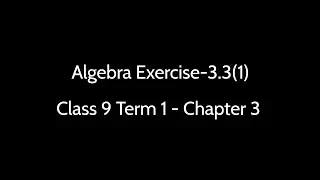 Chapter 3.Algebra-9th Term 1 Exercise 3.3(1)