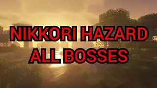 Minecraft Nikkori Hazard All Bosses ( 1.16.5 Mod )