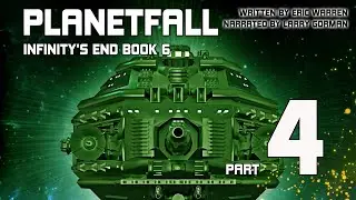 PlanetFall, Infinity's End Book 6, Part 4