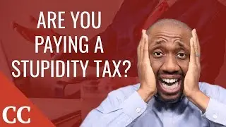 Is your business paying a stupidity tax?