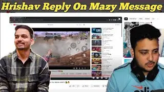 Hydra Hrishav Reply On Mazy Message | Hydra Official